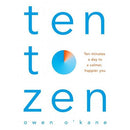 Ten To Zen - Ten Minutes A Day To A Calmer Happier You - books 4 people