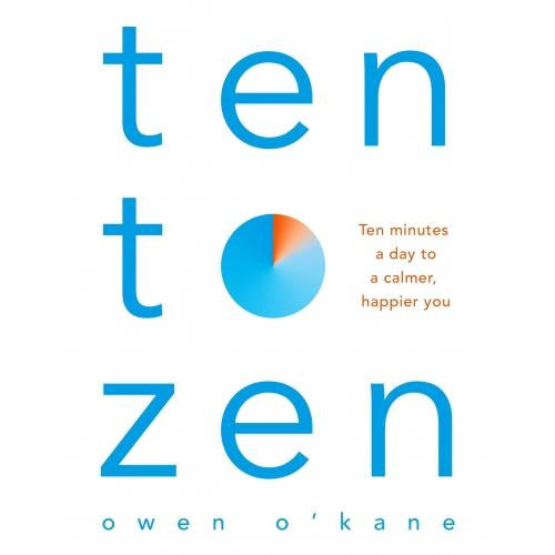 ["9781509893676", "adult fiction", "Age Meditation", "Best Selling Single Books", "bestselling", "bestselling single book", "body", "Calmer", "cl0-CERB", "cognitive behavioural therapy", "Coping with stress", "eye movement sesensitization", "fiction", "Happier", "meditation", "Mind", "Mindfulness", "New Age Meditation", "owen o kane", "owen o kane book set", "owen o kane books", "owen o kane collection", "owen o kane ten to zen", "Owen O'Kane", "personal development", "Psychotherapy", "reprocessing therapy", "Self Help Stress Management", "Self-help", "selp help", "single", "spirit", "Stress", "stress management", "stress management training", "ten minutes a day to a calmer happier you", "Ten to Zen", "ten to zen book", "ten to zen books set", "ten to zen collection", "visualisation"]