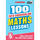 100 Maths Lessons Year 5 - 2014 National Curriculum Plan And Teach Study Guide - books 4 people