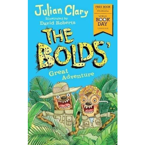 ["9781783446292", "Bolds", "children collection", "children stories", "children world book day", "childrens books", "Childrens Books (7-11)", "cl0-SNG", "CLR", "David Roberts", "Great Adventure", "Julian Clary", "The Bolds Great Adventure", "The Bolds Great Adventure World Book Day 2018", "World Book Day", "World Book Day 2018", "world book day 2022", "world book day books", "world book day characters", "world book day ideas", "world book day ideas for teachers"]