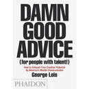 Damn Good Advice For People With Talent How To Unleash Your Creative Potential By America Master C.. - books 4 people