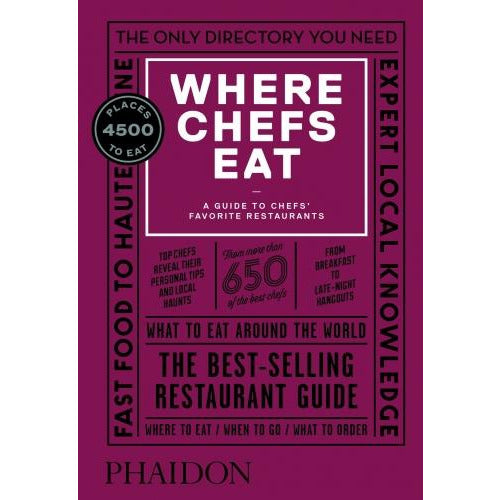 Where Chefs Eat A Guide To Chefs Favorite Restaurants Third Edition - books 4 people