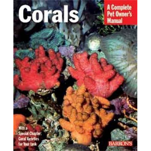 Corals - A Complete Pet Owners Manual - books 4 people
