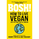 BOSH: Simple recipes, BOSH: How to Live Vegan By Henry Firth 2 Books Collection Set